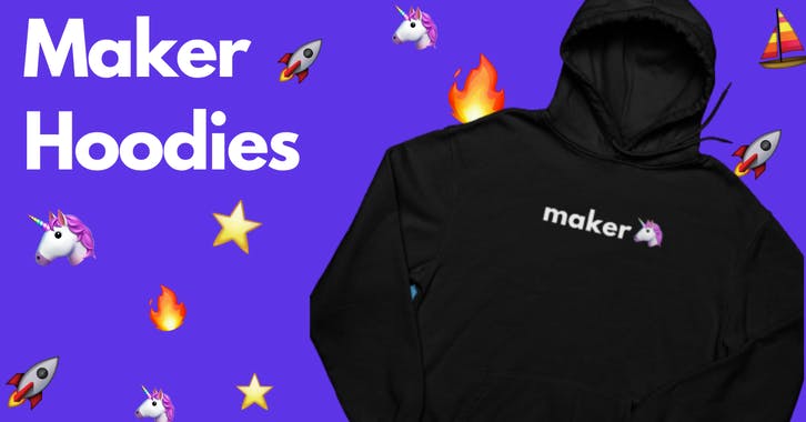Maker Hoodies