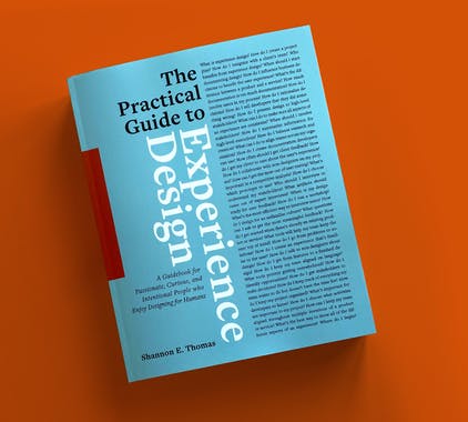 The Practical Guide to Experience Design