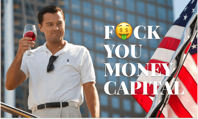 Fuck You Money Capital