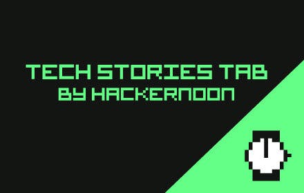 Tech Stories Tab by Hacker Noon