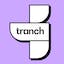 tranch