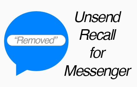 Unsend Recall for Messenger