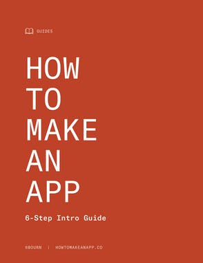 How to Make an App - 6-Step Intro Guide