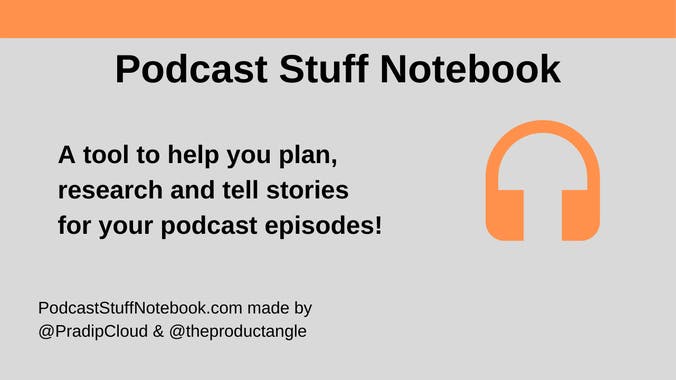 Podcast Stuff Notebook