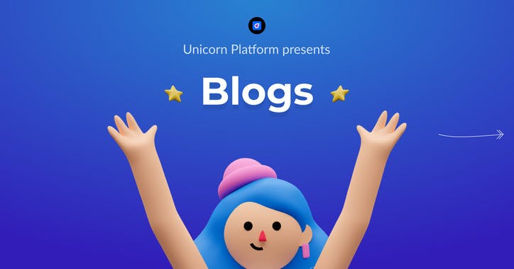 Blogs by Unicorn Platform
