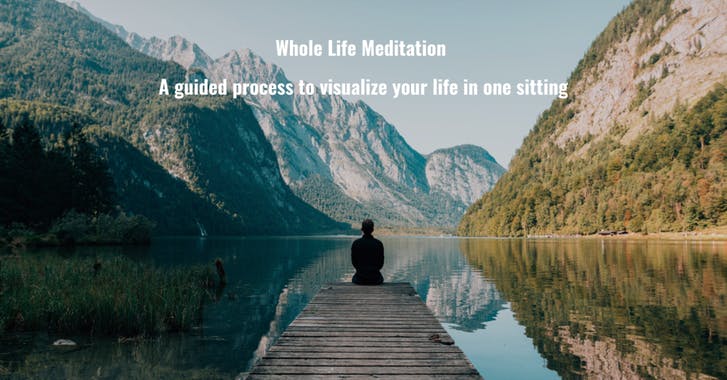 Whole Life Meditation