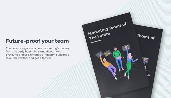 Marketing Teams of The Future