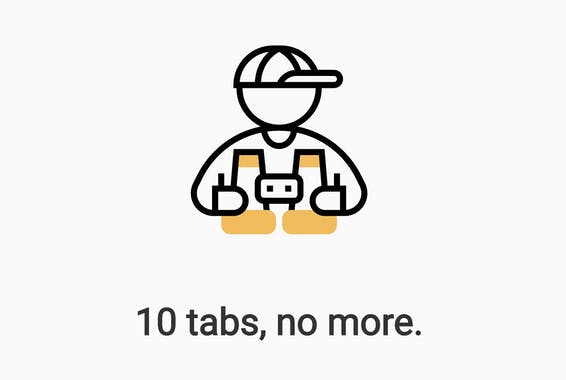 10 tabs, no more.