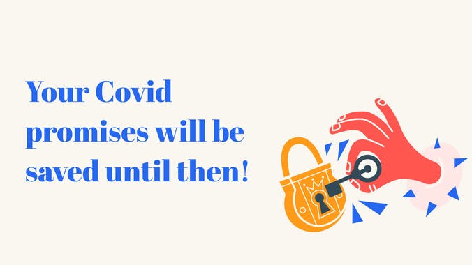 Covid Promises
