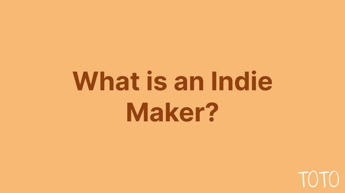 What is an Indie Maker?
