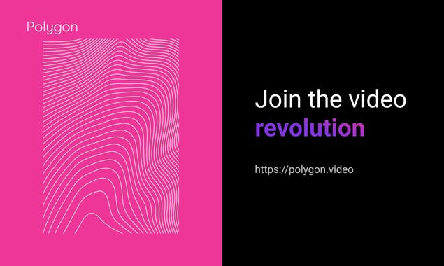 Polygon Video
