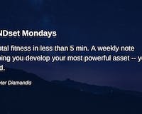 MINDset Mondays by Peter Diamandis
