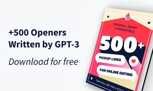 +500 Openers for Tinder written by GPT-3